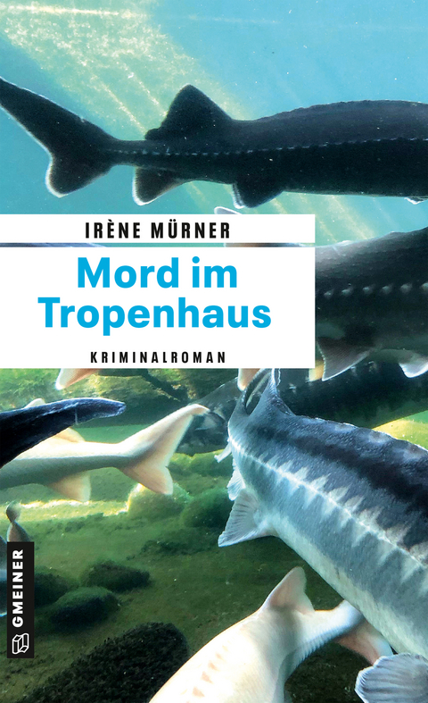 Mord im Tropenhaus - Irène Mürner