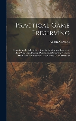 Practical Game Preserving - William Carnegie