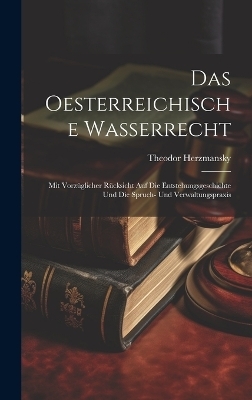 Das Oesterreichische Wasserrecht - Theodor Herzmansky