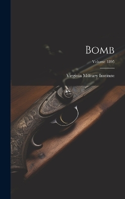 Bomb; Volume 1895 - Virginia Military Institute