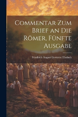 Commentar zum Brief an die Römer, Fünfte Ausgabe - 