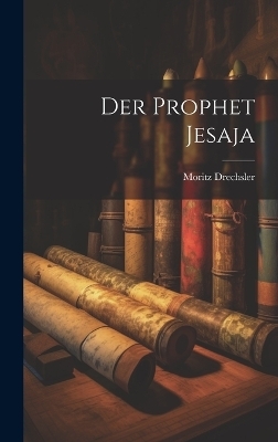 Der Prophet Jesaja - Moritz Drechsler