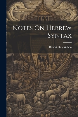 Notes On Hebrew Syntax - 