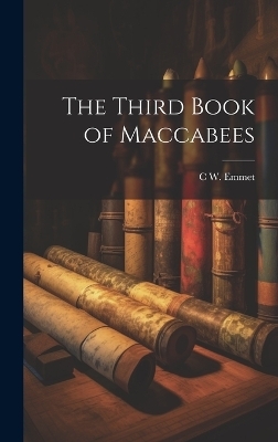 The Third Book of Maccabees - C W B 1875 Emmet