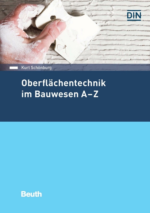 Oberflächentechnik im Bauwesen A-Z -  Kurt Schönburg