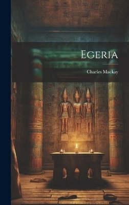 Egeria - Charles Mackay