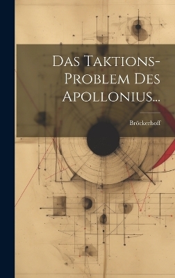 Das Taktions-problem Des Apollonius... - 
