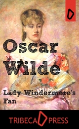 Lady Windermere's Fan - Oscar Wilde