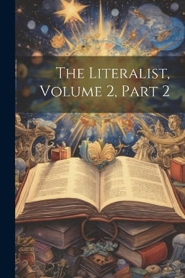 The Literalist, Volume 2, part 2 -  Anonymous
