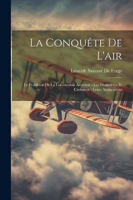 La Conquête De L'air - Léonide Sazerac de Forge