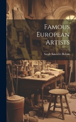 Famous European Artists - Sarah Knowles Bolton