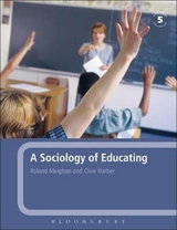 A Sociology of Educating - Meighan, Dr Roland; Harber, Professor Clive