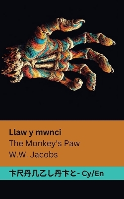 Llaw y mwnci / The Monkey's Paw - William Wymark Jacobs