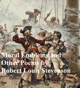 Moral Emblems and Other Poems -  Robert Louis Stevenson
