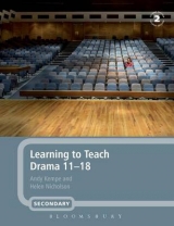 Learning to Teach Drama 11-18 - Kempe, Andy; Nicholson, Helen