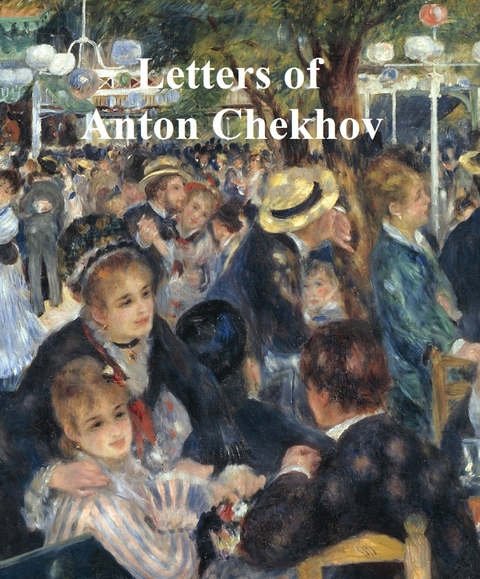 Letters of Chekhov -  ANTON CHEKHOV