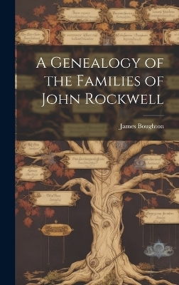 A Genealogy of the Families of John Rockwell - 