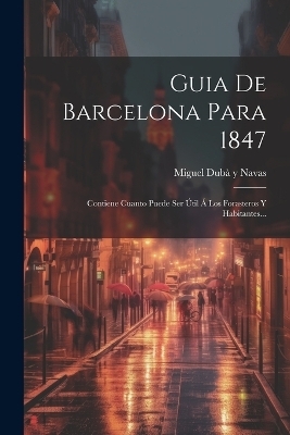 Guia De Barcelona Para 1847 - 