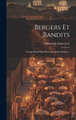 Bergers Et Bandits - Emmanuel Domenech