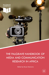 The Palgrave Handbook of Media and Communication Research in Africa - 