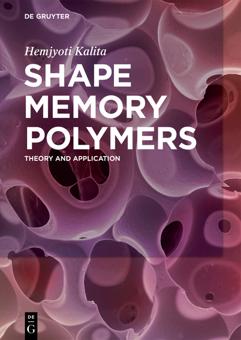Shape Memory Polymers -  Hemjyoti Kalita