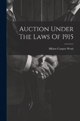 Auction Under The Laws Of 1915 - Milton Cooper Work