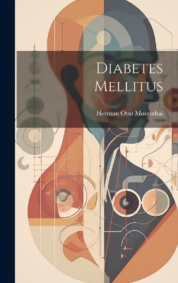 Diabetes Mellitus - Herman Otto Mosenthal