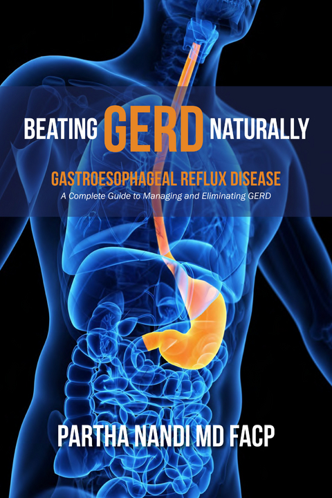 Beating GERD Naturally -  Partha Nandi MD