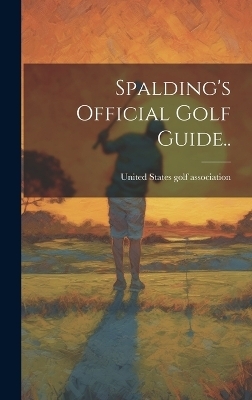 Spalding's Official Golf Guide.. - 