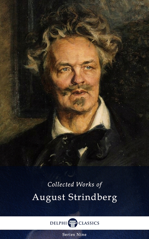 Delphi Collected Works of August Strindberg (Illustrated) -  August Strindberg