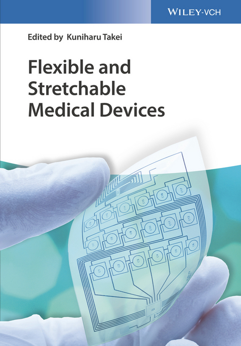 Flexible and Stretchable Medical Devices - 