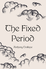 Fixed Period -  Anthony Trollope