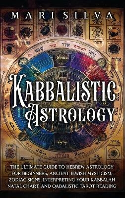 Kabbalistic Astrology - Mari Silva