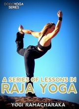Series Of Lessons In Raja Yoga -  Yogi Ramacharaka