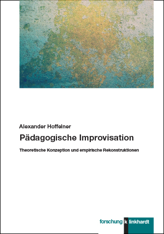 Pädagogische Improvisation - Alexander Hoffelner