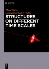 Structures on Different Time Scales - 