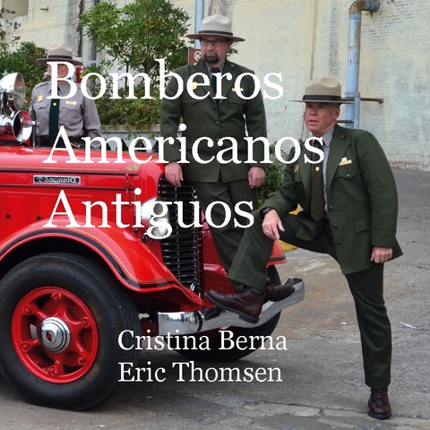 Bomberos Americanos Antiguos - Cristina Berna, Eric Thomsen