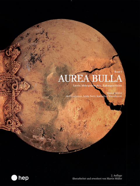 Aurea Bulla (Print inkl. E-Book Edubase) - Martin Müller, Rolf Gutierrez, Adele Netti, Katharina Wesselmann