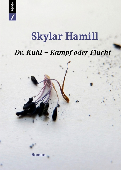 Dr. Kuhl - Kampf oder Flucht - Skylar Hamill