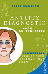 Antlitzdiagnostik nach Dr. Schüssler - Peter Emmrich
