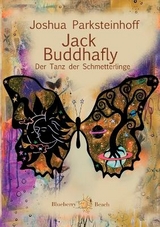 Jack Buddhafly - Joshua Parksteinhoff