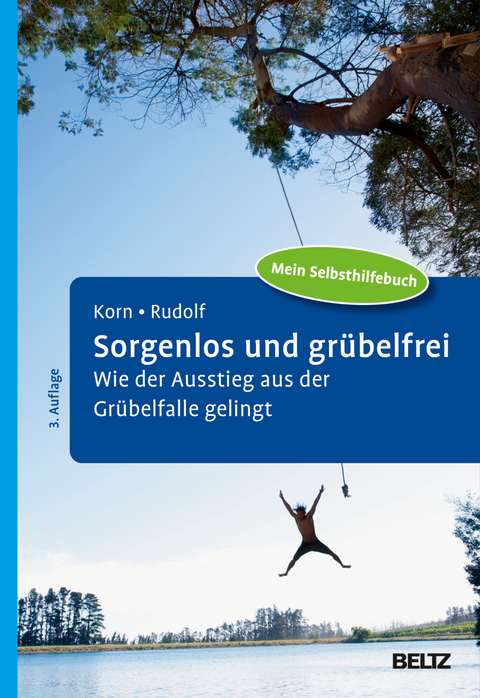 Sorgenlos und grübelfrei - Oliver Korn, Sebastian Rudolf