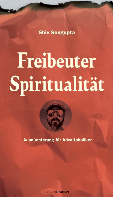 Freibeuter Spiritualität - Sengupta Shiv