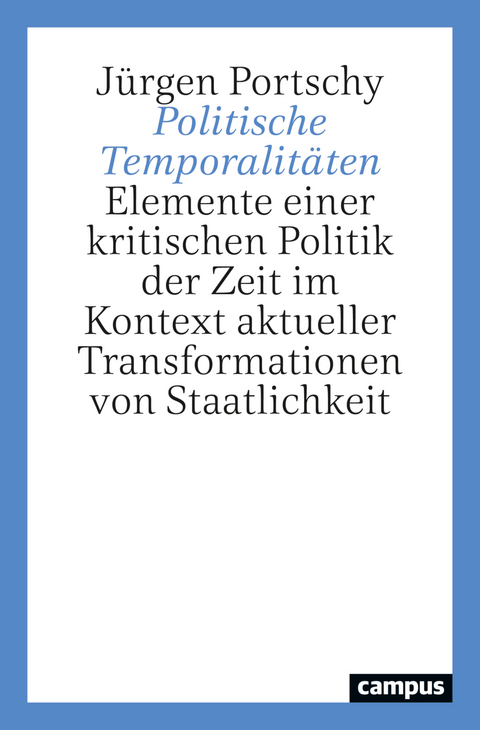 Politische Temporalitäten - Jürgen Portschy