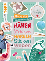 Die Kinder-Handarbeitsschule - Ina Andresen, Ines Kollwitz, Fanny Mitula