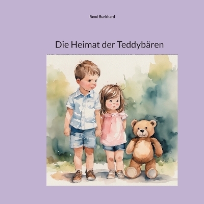 Die Heimat der Teddybären - René Burkhard