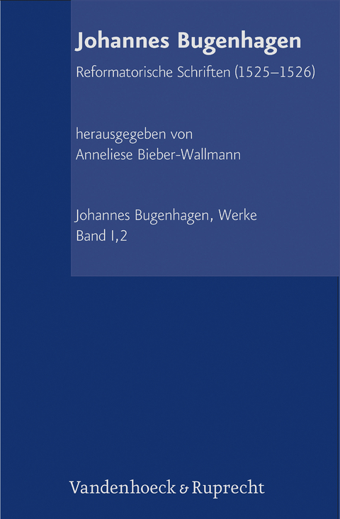 Abteilung I: Reformatorische Schriften - Johannes Bugenhagen