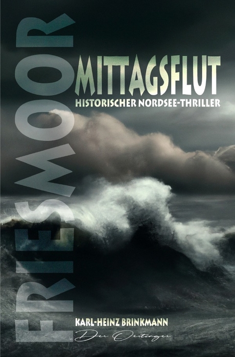 FRIESMOOR / FRIESMOOR - Mittagsflut - Karl-Heinz Brinkmann