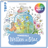 Colorful World - Wundervolle Welten im Glas - Ursula Schwab