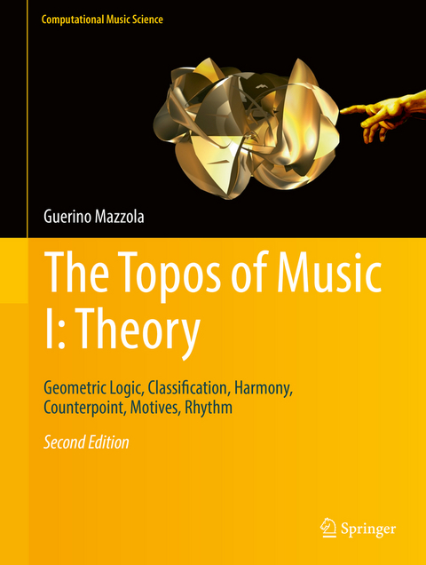 The Topos of Music I: Theory -  Guerino Mazzola